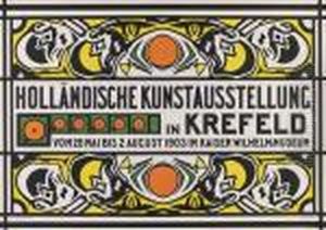 Plakat Der Hollandischen Kunstausstellung Krefeld by Johann Thorn Prikker