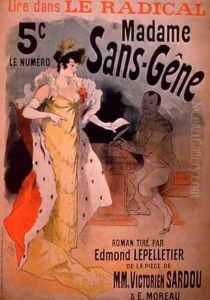 'Madame Sans-Gene' in Le Radical, by Edmond Lepelletier, taken from the play by Jules Cheret
