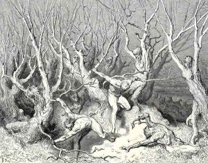 The Inferno, Canto 13, line 120: "Haste now," the foremost cried, "now haste thee death!" by Gustave Dore