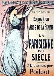 Reproduction of a poster advertising La Parisienne du Siecle an exhibit of seven dioramas by Poilpot at the Exposition des Arts de la Femme Palais de lIndustrie Paris by Jean-Louis Forain