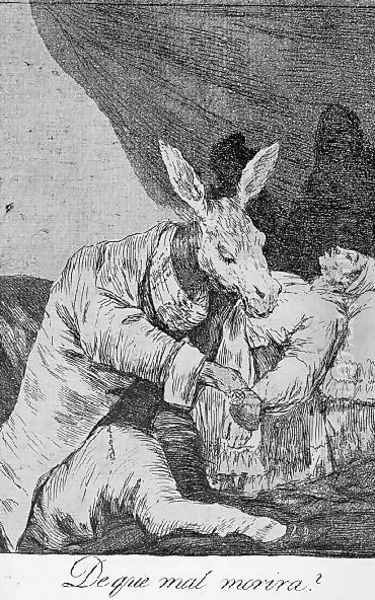 Caprichos Plate 40 Of What Ill Will He Die - view 1