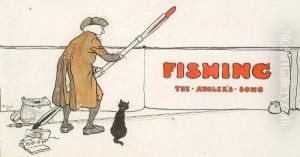 Fishing, The Anglers Song by Cecil Charles Aldin
