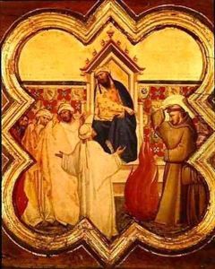 The Trial by Fire St Francis offers to walk through fire to convert the Sultan of Egypt in 1219