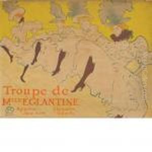 La Troupe De Mademoiselle Eglantine by Henri De Toulouse-Lautrec