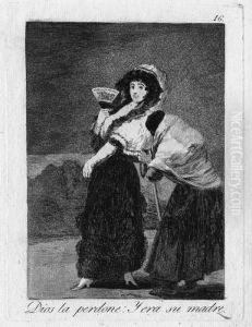 Dios La Perdone: Y Era Su Madre by Francisco Goya Fuendetodos