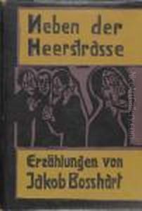 Jakob Bosshart. Neben Der Heerstrasse. Erzahlungen. Mit Holzschnitten Von E. L. Kirchner by Ernst Ludwig Kirchner