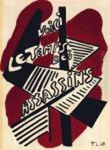 Voici Le Temps Des Assassins by Fernand Leger