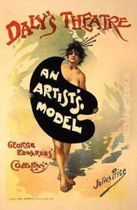 Reproduction of a poster advertising An Artists Model by George Edwardes Company, Dalys Theatre by Julius Mandes Price