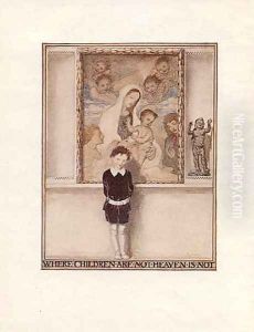 ...the face and the voice of a child are assurance of heaven and its promise for ever by Arthur Rackham