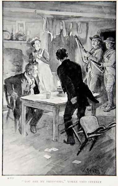 You are my Prisoners Yorke said sternly, an illustration from With Roberts to Pretoria A Tale of the South African War by G.A. Henty, pub. London, 1902 - view 1