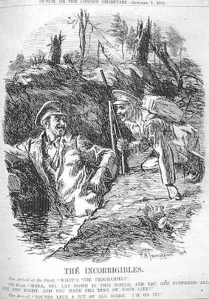 The Incorrigibles. New arrival at the Front; Whats the Programme, Old Hand; Well, you lay down in this water, and you get peppered all day and night, and you have the time of your life New arrival; Sounds like a bit of all right. Im on it from - view 1