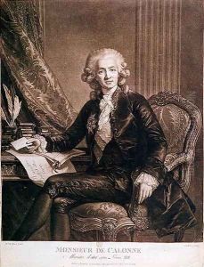 Charles Alexandre de Calonne 1734-1802 General Controller of the Finances of Louis XVI 1754-93 engraved by de Brea