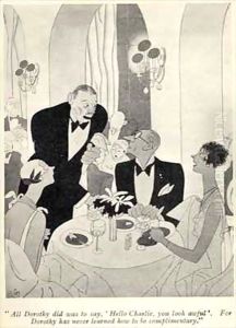 All Dorothy did was to say, Hello Charlie, you look awful by Ralph Barton