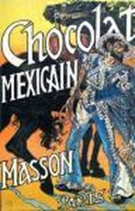 Chocolat Mexicainmasson Paris by Franz Grassel