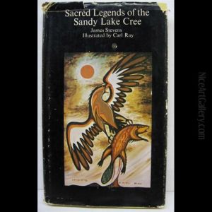 Sacred Legends Of The Sandy Lake Cree