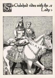 Sir Galahad Rides With The Lady, The Story Of The Grail And The Passing Of Arthur by Howard Pyle